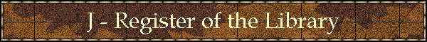 J - Register of the Library