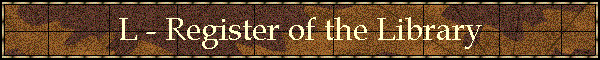 L - Register of the Library
