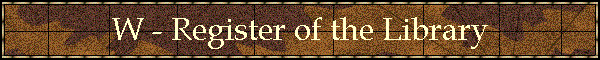 W - Register of the Library