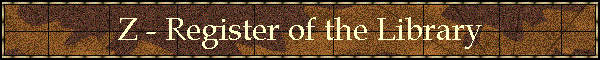 Z - Register of the Library