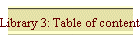 Library 3: Table of content