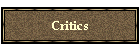 Critics