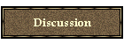 Discussion