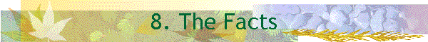 8. The Facts