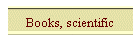 Books, scientific